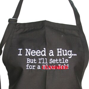 I Need a Hug, But I'll Settle for a BJ  (Adult Apron) In various colors