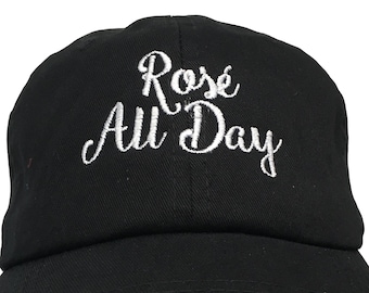 Rose All Day (Polo Style Ball Cap - Various Colors with White Stitching)