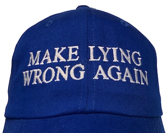 Make Lying Wrong Again -  Ball Cap (Various Colors with White Stitching)