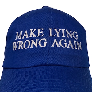 Make Lying Wrong Again -  Ball Cap (Various Colors with White Stitching)
