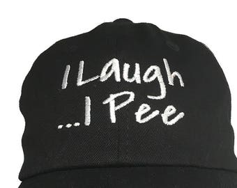 I Laugh, I Pee - Black Embroidered Ball Cap