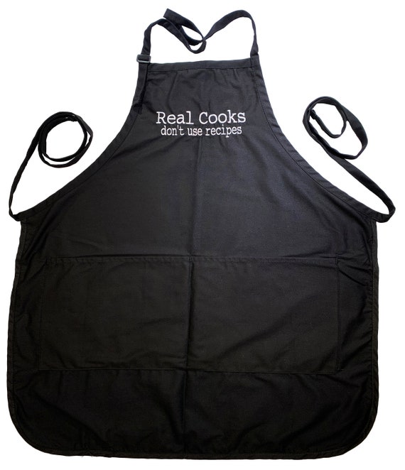 Real Cooks don't use Recipes (Adult Apron in Various Colors)