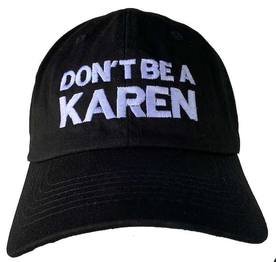 Don't Be a Karen - Polo Style Ball Cap (Various Colors with White Stitching)