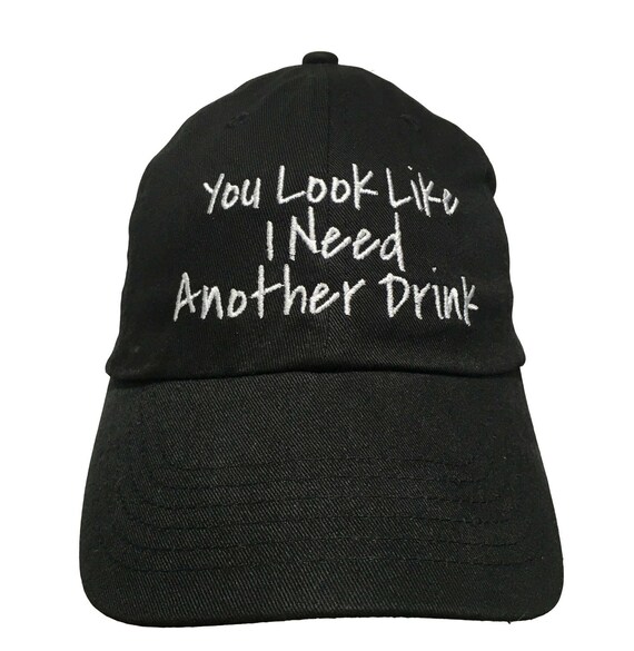 You Look Like I Need Another Drink (Polo Style Ball Cap - Black with White Stitching