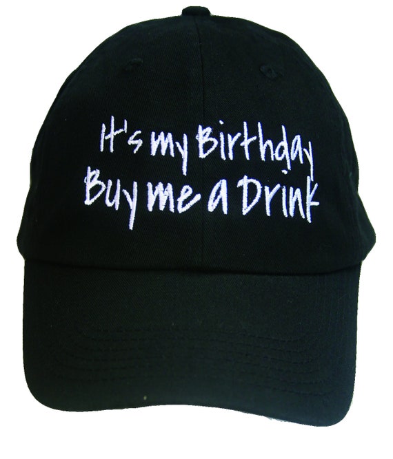 It's my Birthday, Buy me a drink (Polo Style Ball Various Colors with White Stitching)