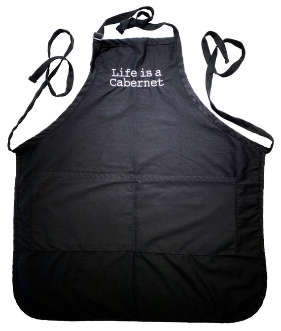 Life is a Cabernet (Adult Apron in Various Colors)