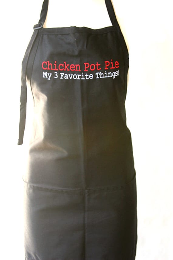 Chicken Pot Pie My 3 Favorite Things (Black Adult Apron)