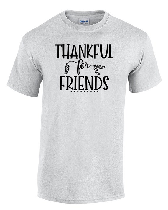 Thankful for Friends  (Mens T-Shirt)