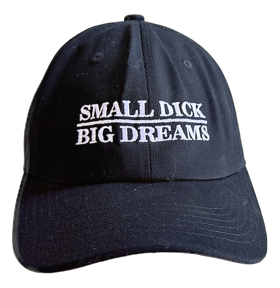 Small Dick Big Dreams (Polo Style Ball Black with White Stitching)