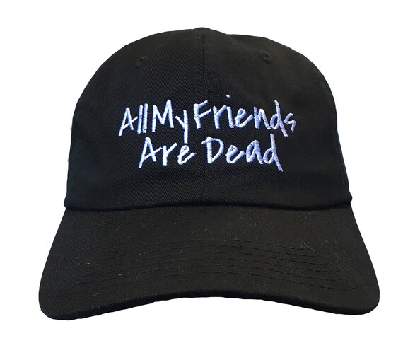 All My Friends are Dead - Polo Style Ball Cap - Black with White Stitching