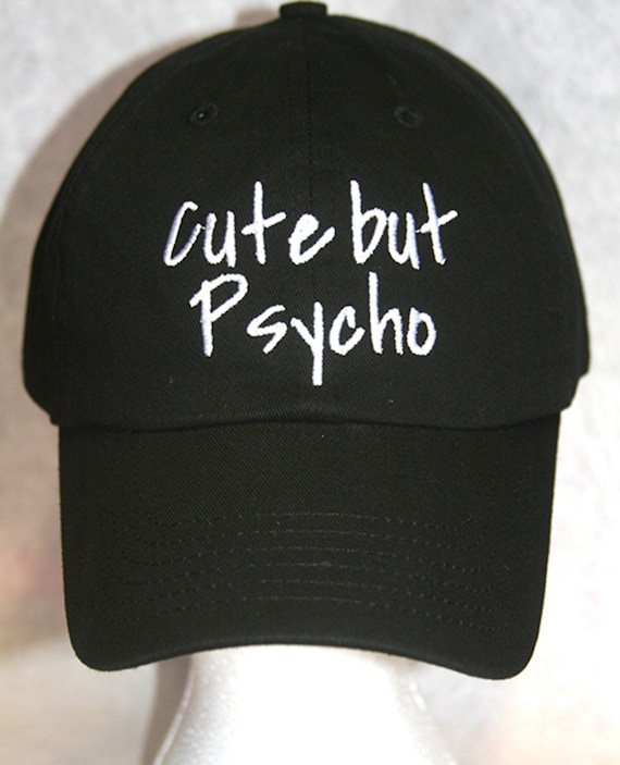 Cute but Psycho (Polo Style Dad Cap in Various Colors with White Stitching)