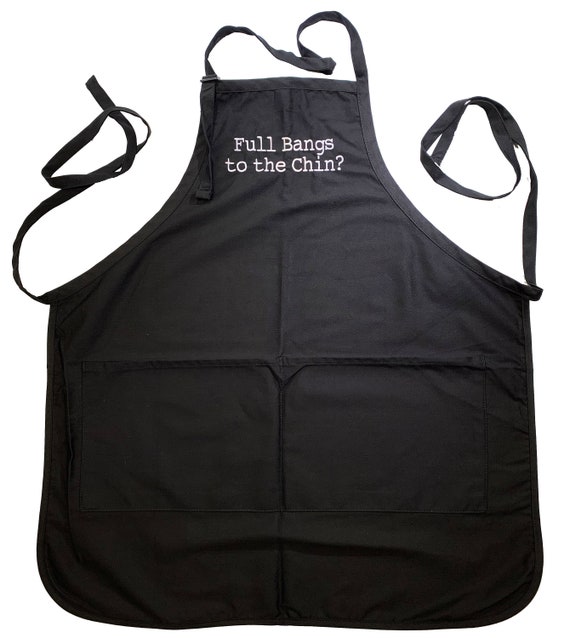 Full Bangs to the Chin?  (Adult Apron)