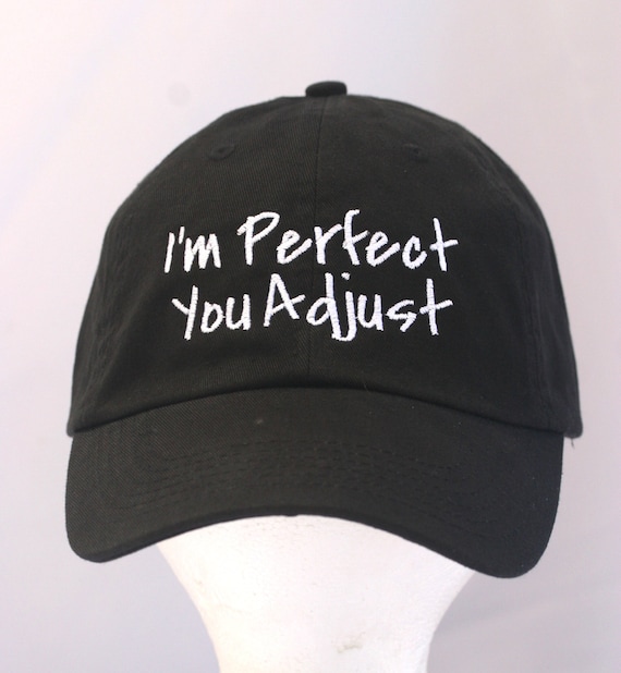 I'm Perfect You Adjust (Polo Style Ball Black with White Stitching)