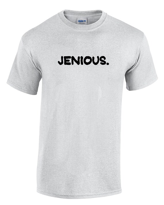Jenious (T-Shirt - Available in Ash Gray or White)