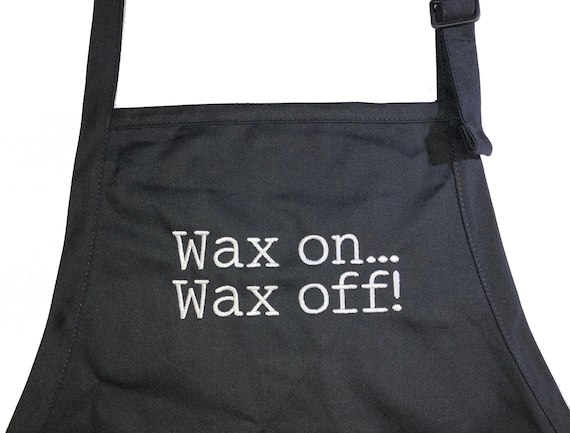 Wax On Wax Off (Black Embroidered Adult Apron)