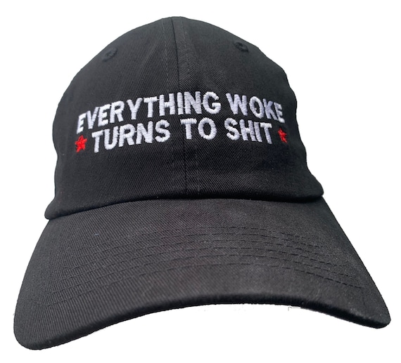 Everything Woke Turns to Shit - Polo Style Ball Cap (Various Colors with White Stitching)