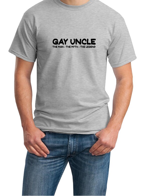 Gay Uncle The Man The Myth The Legend (Mens T-Shirt)