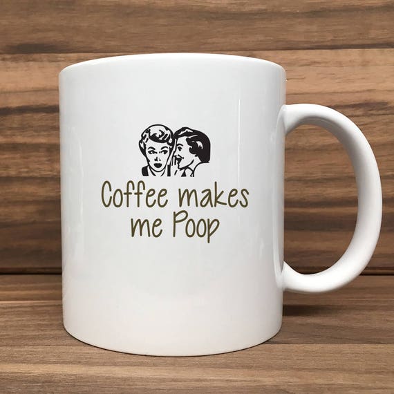 Coffee Mug - Coffee Makes Me Poop (Retro) - Double Sided Printing 11 oz Mug