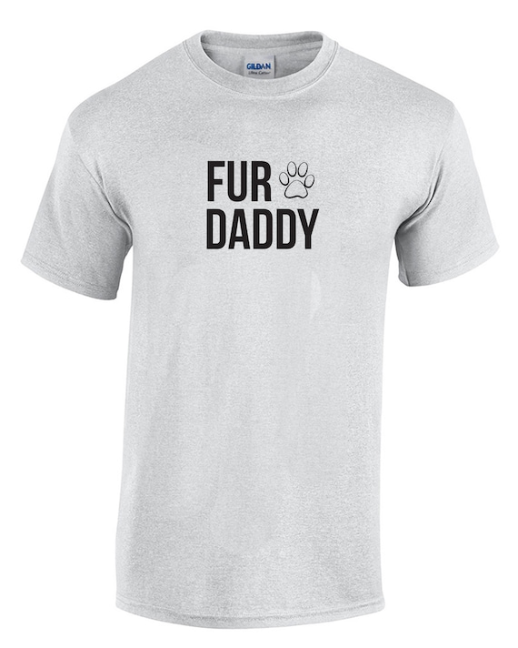 Fur Daddy (with Paw) T-Shirt