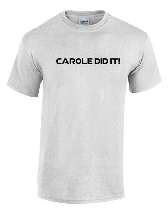 Carole Did It! (Mens T-Shirt)