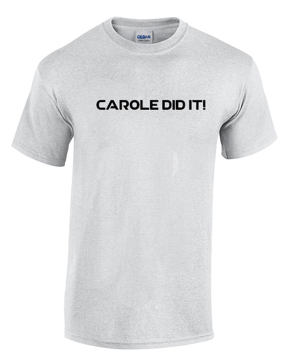 Carole Did It! (Mens T-Shirt)