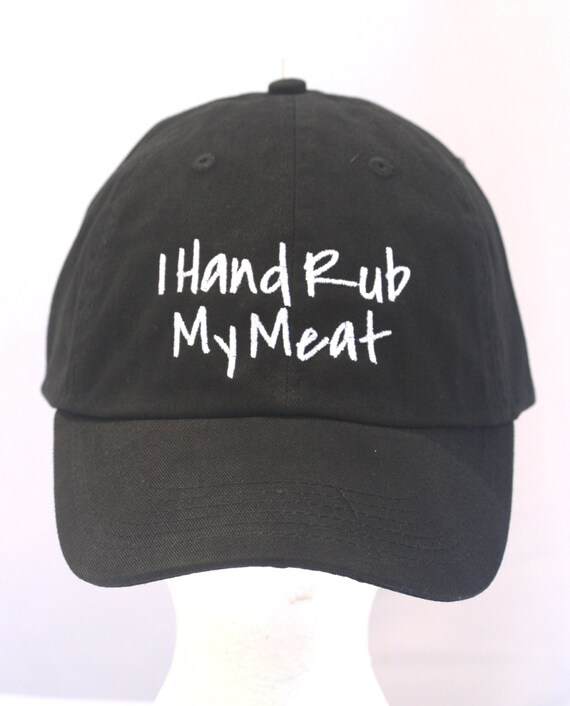 I Hand Rub My Meat - Polo Style Ball Cap (Black with White Stitching)