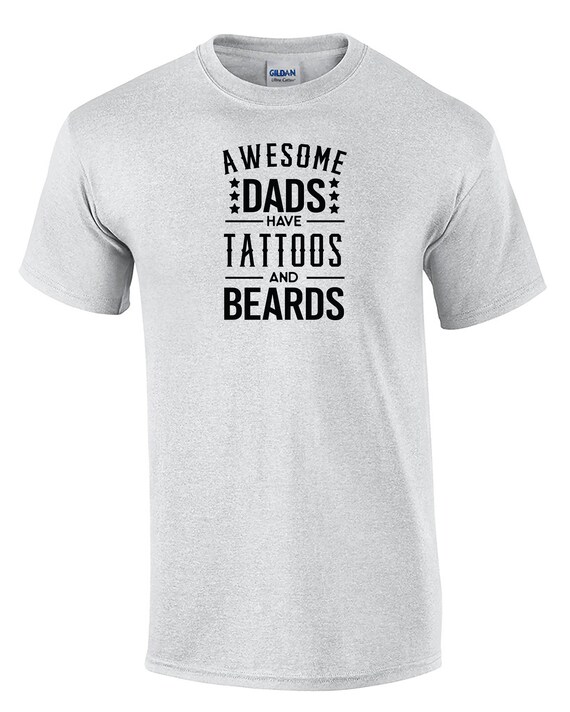 Awesome Dads have Tattoos and Beards (Mens T-Shirt)