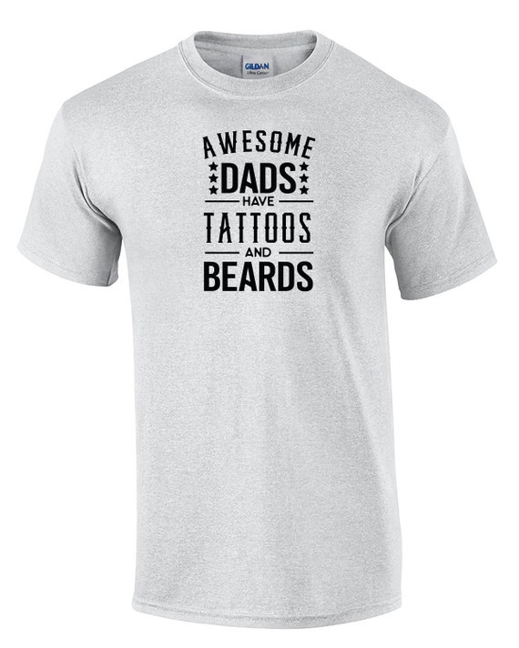 Awesome Dads have Tattoos and Beards (Mens T-Shirt)