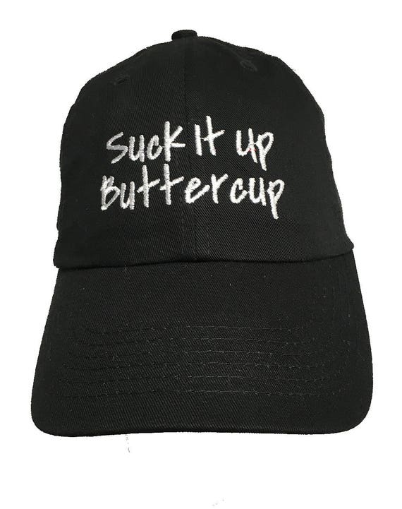 Suck It Up Buttercup - Black with White Stitching