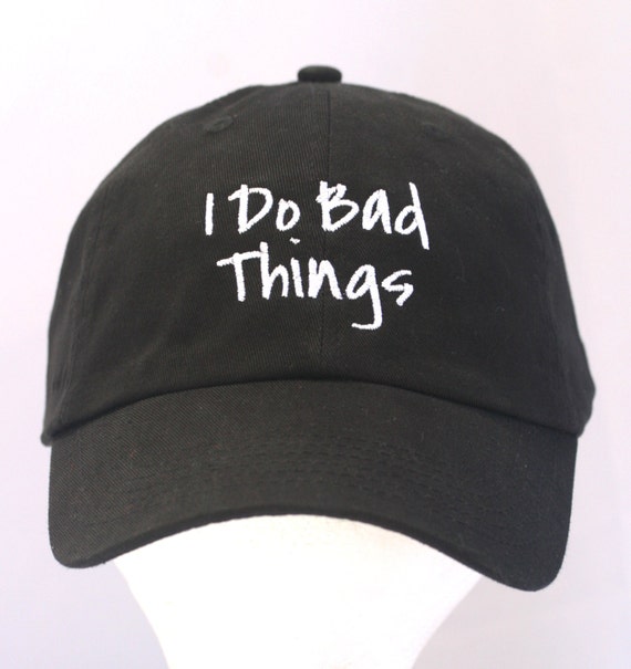 I Do Bad Things - Polo Style Ball Cap (Black with White Stitching)