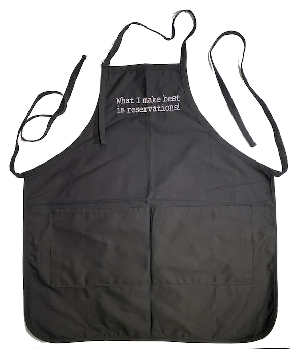 What I make best is reservations! (Adult Apron) In various colors