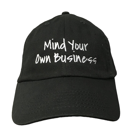 Mind Your Own Business - Polo Style Ball Cap (Black with White Stitching)