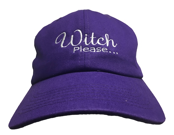 Witch Please...  (Embroidered Polo Style Ball Cap Available in Various Color Combos with White Stitching)