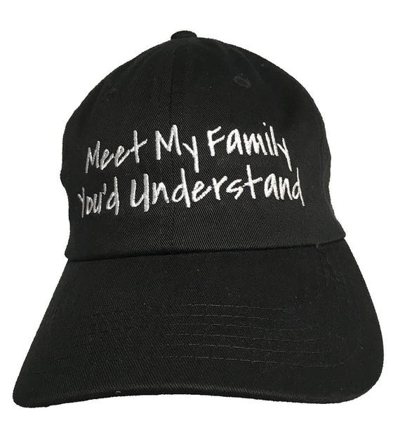 Meet My Family You'd Understand (Polo Style Ball Black with White Stitching)