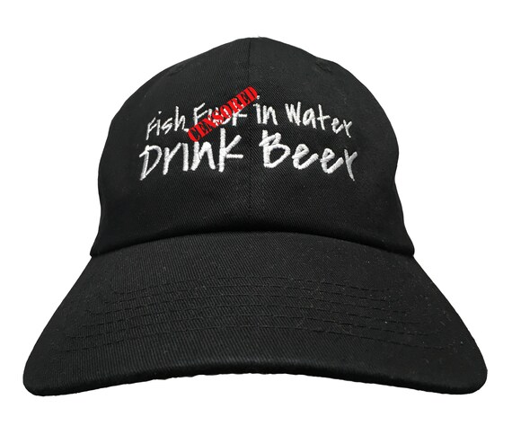Fish F&ck in water Drink Beer - Polo Style Ball Cap - Various colors with White Stitching