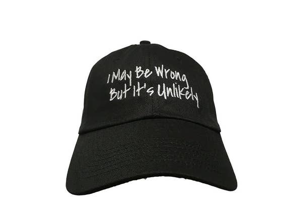 I May Be Wrong But It's Unlikely - Polo Style Ball Cap (Black with White Stitching)