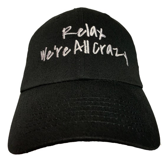 Relax We're All Crazy - Polo Style Ball Cap (Black with White Stitching)