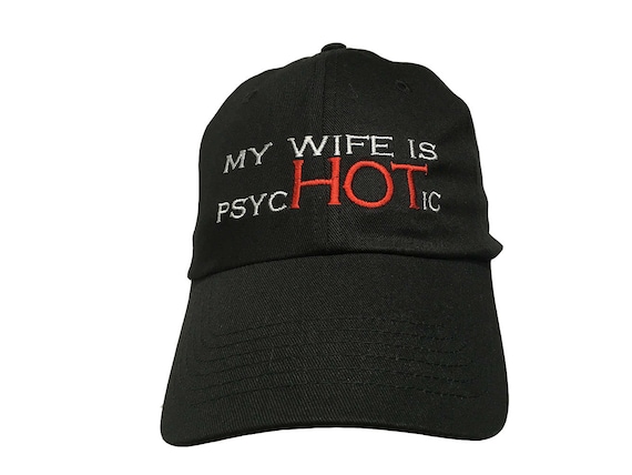 My Wife is PhycHOTic - Polo Style Ball Cap (Black with White Stitching)