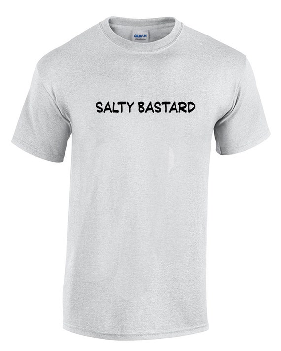 Salty Bastard (T-Shirt)