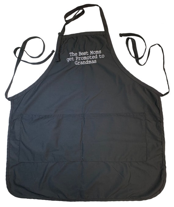 The Best Moms Get Promoted to Grandmas (Adult Apron) In various colors