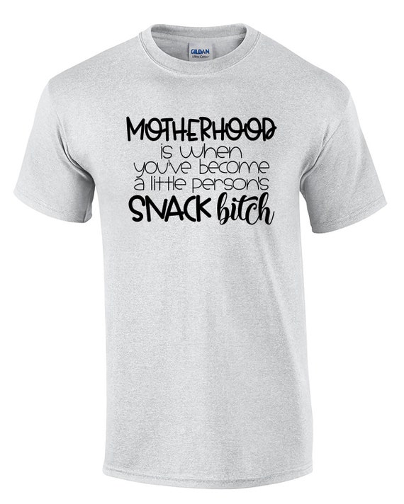 Motherhood is when you've become a little persons Snack Bitch (Mens T-Shirt)