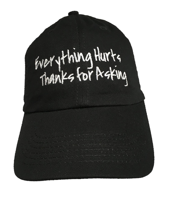 Everything Hurts Thanks for Asking  (Polo Style Ball Black with White Stitching)