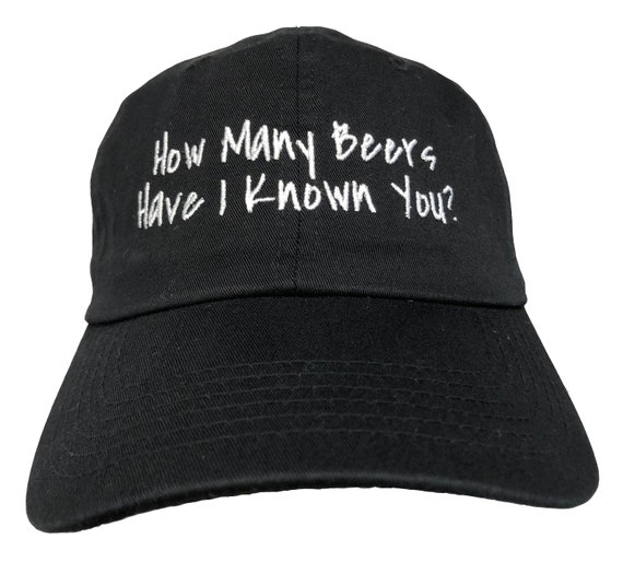 How Many Beers Have I Known You? - Polo Style Ball Cap (Various Colors with White Stitching)