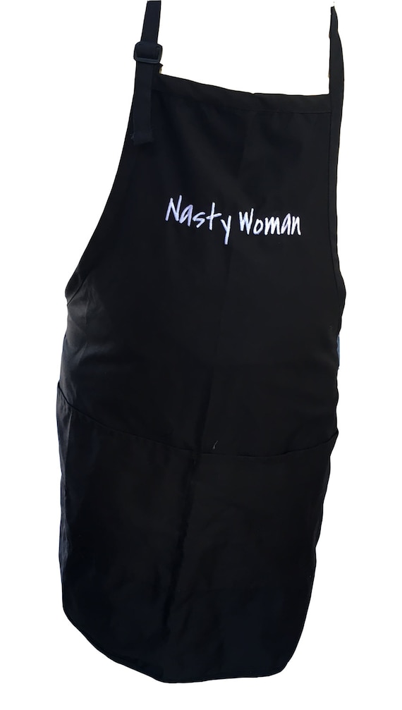 Nasty Woman (Adult Apron in various colors)