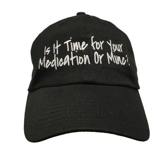 Is it Time for Your Medication or Mine? (Polo Style Ball Black with White Stitching)