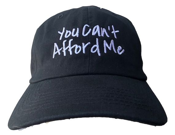 You Can't Afford Me - Polo Style Ball Cap (Black with White Stitching)