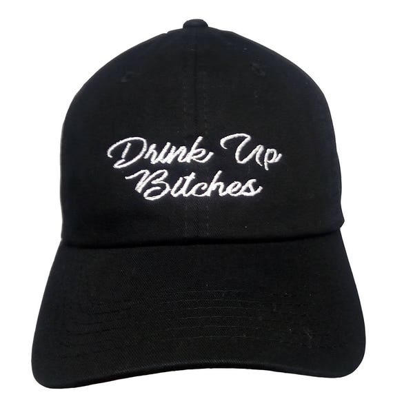 Drink Up Bitches - Polo Style Ball Cap - Black with White Stitching