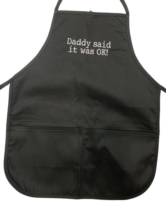 Daddy Said it was OK! (Youth Apron with Pockets) Black with White Stitching