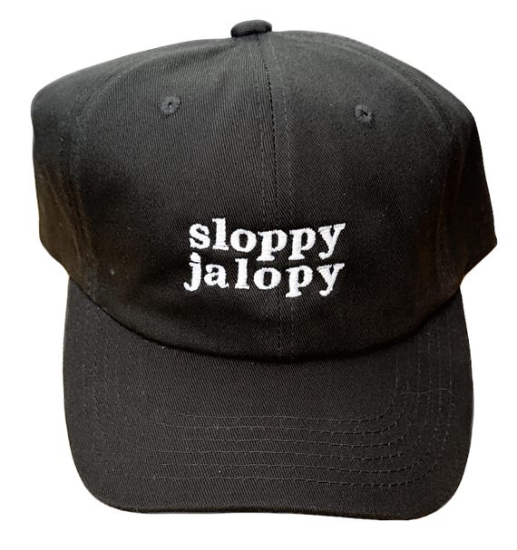 Sloppy Jalopy -  Ball Cap (Various Colors with White Stitching)