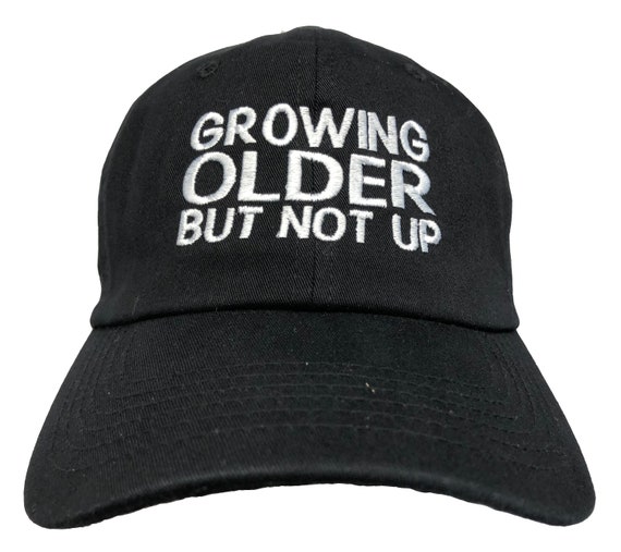 Growing Older But Not Up (Polo Style Ball Cap available in Colors)